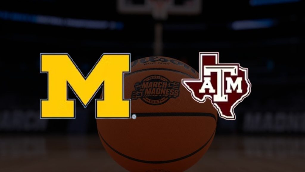 Michigan Vs Texas A&M basketball today